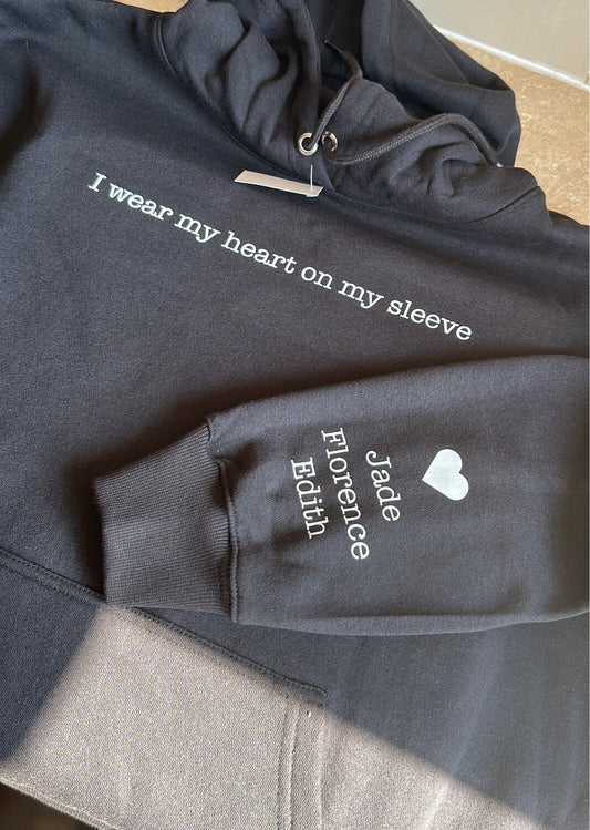I Wear My Heart On My Sleeve Hoodie.